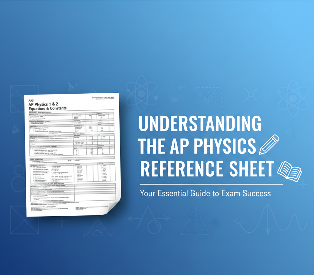 Mastering the AP Physics Reference Sheet: A Complete Guide